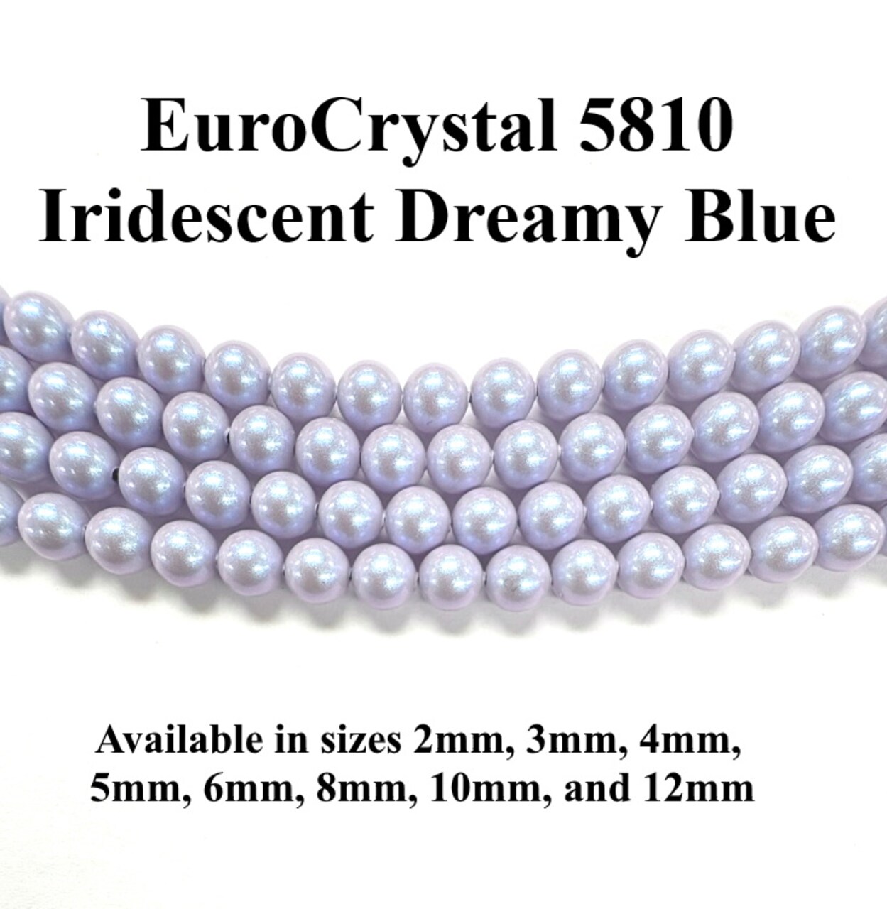 Iridescent Dreamy Blue EuroCrystal 5810 Round Pearls - 2mm, 3mm, 4mm, 5mm, 6mm, 8mm, 10mm, and 12mm - Strands - Made in Austria